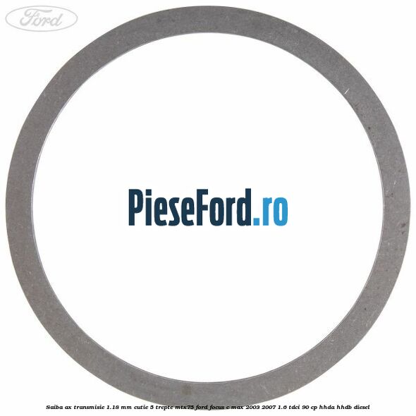 Saiba ax transmisie 1.18 mm cutie 5 trepte MTX75 Ford Focus C-Max 2003-2007 1.6 TDCi 90 cp Saiba ax transmisie 1.18 mm cutie 5 trepte MTX75 Ford Focus C-Max 2003-2007 1.6 TDCi 90 cp HHDA, HHDB diesel