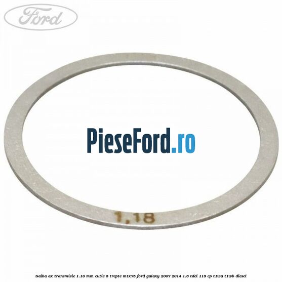 Saiba ax transmisie 1.18 mm cutie 5 trepte MTX75 Ford Galaxy 2007-2014 1.6 TDCi 115 cp T1WA, T1WB diesel