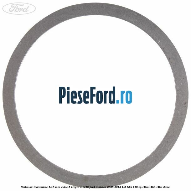 Saiba ax transmisie 1.18 mm cutie 5 trepte MTX75 Ford Mondeo 2008-2014 1.6 TDCi 115 cp T1BA, T1BB, T1BC diesel