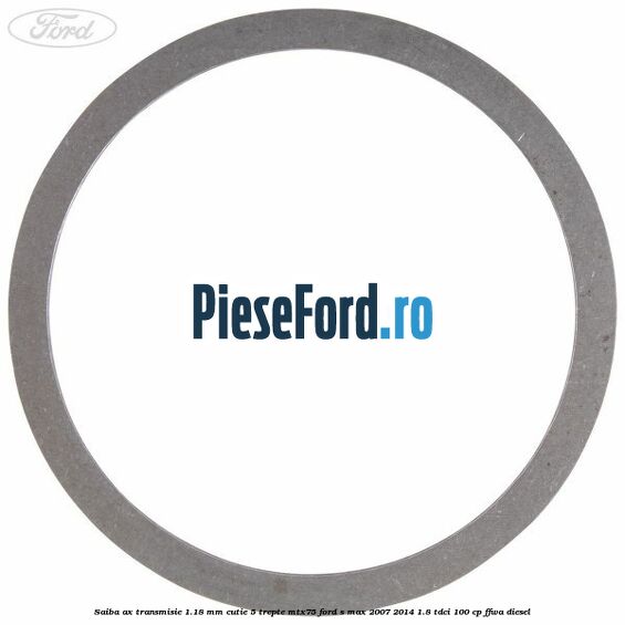 Saiba ax transmisie 1.18 mm cutie 5 trepte MTX75 Ford S-Max 2007-2014 1.8 TDCi 100 cp FFWA diesel