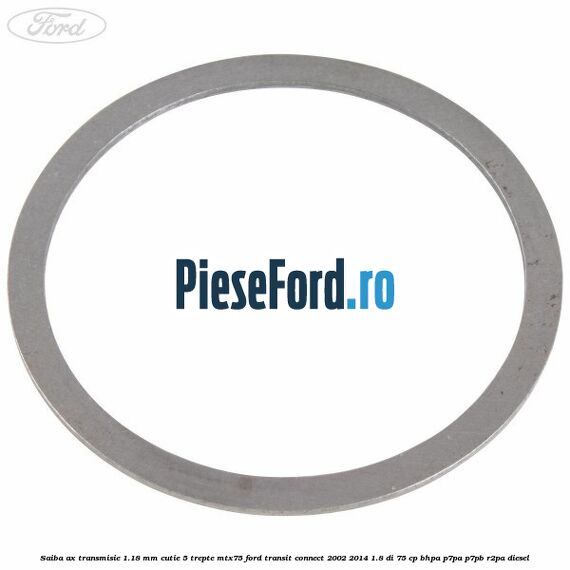 Saiba ax transmisie 1.18 mm cutie 5 trepte MTX75 Ford Transit Connect 2002-2014 1.8 Di 75 cp BHPA, P7PA, P7PB, R2PA diesel