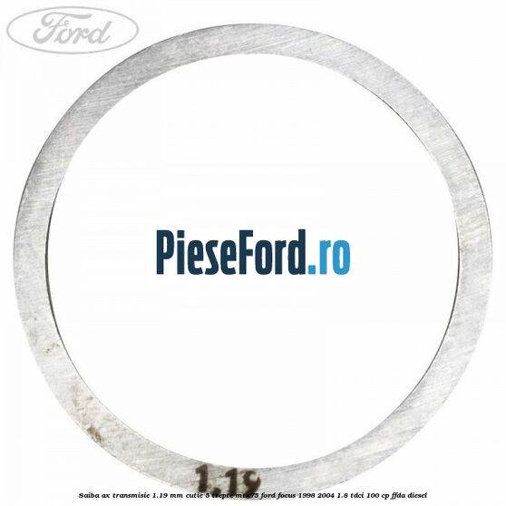 Saiba ax transmisie 1.19 mm cutie 5 trepte MTX75 Ford Focus 1998-2004 1.8 TDCi 100 cp FFDA diesel