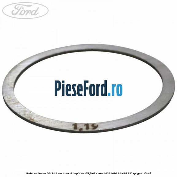 Saiba ax transmisie 1.19 mm cutie 5 trepte MTX75 Ford S-Max 2007-2014 1.8 TDCi 125 cp QYWA diesel