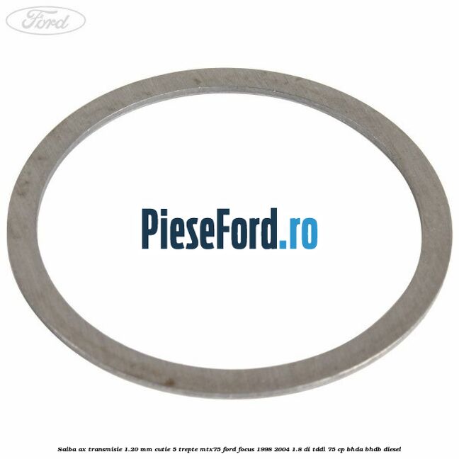 Saiba ax transmisie 1.20 mm cutie 5 trepte MTX75 Ford Focus 1998-2004 1.8 DI/TDDi 75 cp BHDA, BHDB diesel