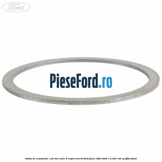 Saiba ax transmisie 1.20 mm cutie 5 trepte MTX75 Ford Focus 1998-2004 1.8 TDCi 100 cp FFDA diesel