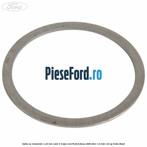 Saiba ax transmisie 1.20 mm cutie 5 trepte MTX75 Ford Focus 2008-2011 1.8 TDCi 115 cp KKDA diesel