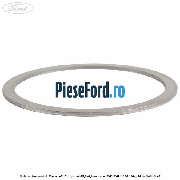 Saiba ax transmisie 1.20 mm cutie 5 trepte MTX75 Ford Focus C-Max 2003-2007 1.6 TDCi 90 cp HHDA, HHDB diesel