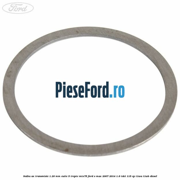 Saiba ax transmisie 1.20 mm cutie 5 trepte MTX75 Ford S-Max 2007-2014 1.6 TDCi 115 cp Saiba ax transmisie 1.20 mm cutie 5 trepte MTX75 Ford S-Max 2007-2014 1.6 TDCi 115 cp T1WA, T1WB diesel