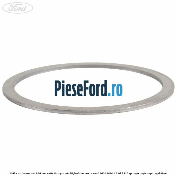 Saiba ax transmisie 1.20 mm cutie 5 trepte MTX75 Ford Tourneo Connect 2002-2014 1.8 TDCi 110 cp RWPA, RWPB, RWPC, RWPD diesel