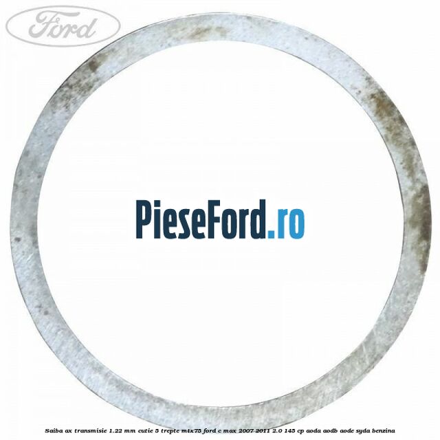 Saiba ax transmisie 1.22 mm cutie 5 trepte MTX75 Ford C-Max 2007-2011 2.0 145 cp AODA, AODB, AODE, SYDA benzina