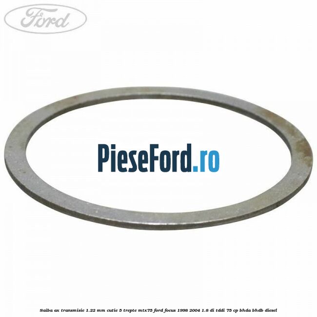 Saiba ax transmisie 1.22 mm cutie 5 trepte MTX75 Ford Focus 1998-2004 1.8 DI/TDDi 75 cp Saiba ax transmisie 1.22 mm cutie 5 trepte MTX75 Ford Focus 1998-2004 1.8 DI/TDDi 75 cp BHDA, BHDB diesel