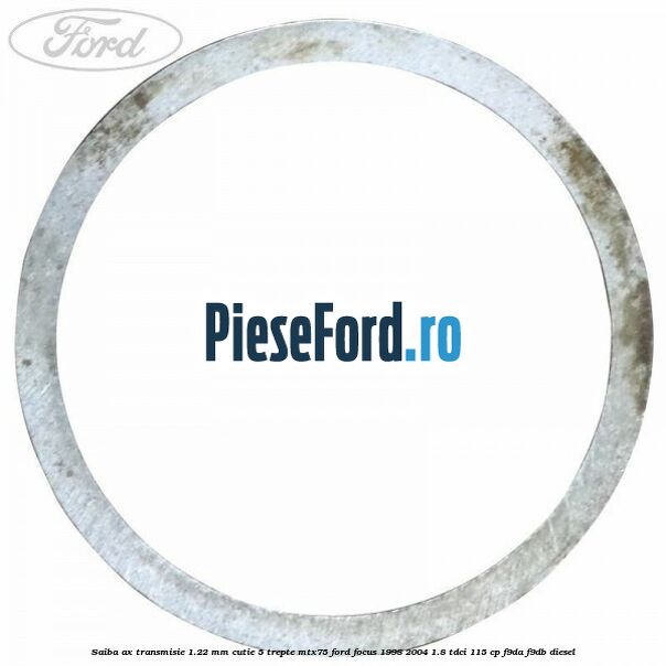 Saiba ax transmisie 1.22 mm cutie 5 trepte MTX75 Ford Focus 1998-2004 1.8 TDCi 115 cp F9DA, F9DB diesel