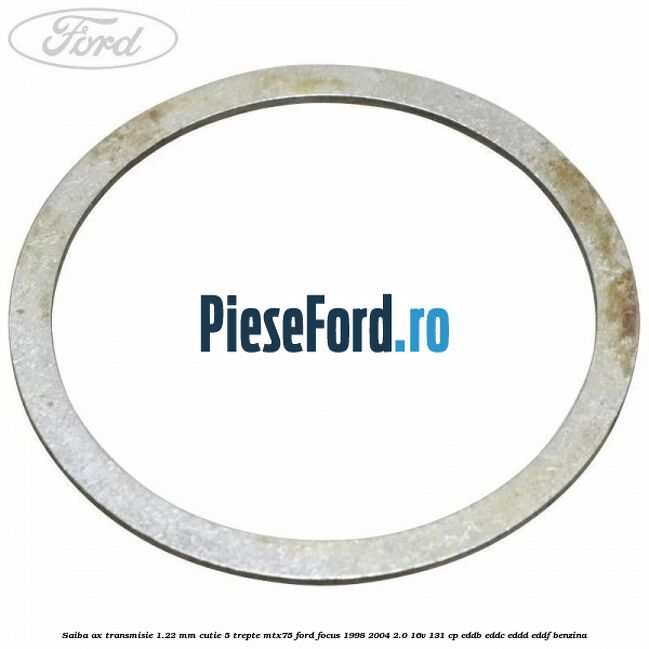 Saiba ax transmisie 1.22 mm cutie 5 trepte MTX75 Ford Focus 1998-2004 2.0 16V 131 cp EDDB, EDDC, EDDD, EDDF benzina