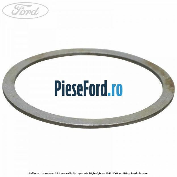 Saiba ax transmisie 1.22 mm cutie 5 trepte MTX75 Ford Focus 1998-2004 RS 215 cp HMDA benzina