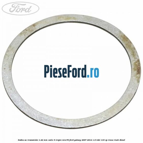 Saiba ax transmisie 1.22 mm cutie 5 trepte MTX75 Ford Galaxy 2007-2014 1.6 TDCi 115 cp Saiba ax transmisie 1.22 mm cutie 5 trepte MTX75 Ford Galaxy 2007-2014 1.6 TDCi 115 cp T1WA, T1WB diesel