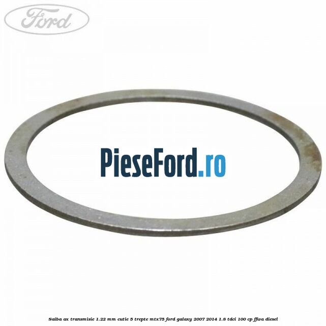 Saiba ax transmisie 1.22 mm cutie 5 trepte MTX75 Ford Galaxy 2007-2014 1.8 TDCi 100 cp Saiba ax transmisie 1.22 mm cutie 5 trepte MTX75 Ford Galaxy 2007-2014 1.8 TDCi 100 cp FFWA diesel