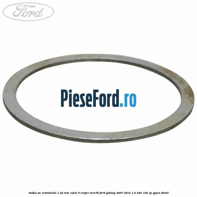 Saiba ax transmisie 1.22 mm cutie 5 trepte MTX75 Ford Galaxy 2007-2014 1.8 TDCi 125 cp QYWA diesel