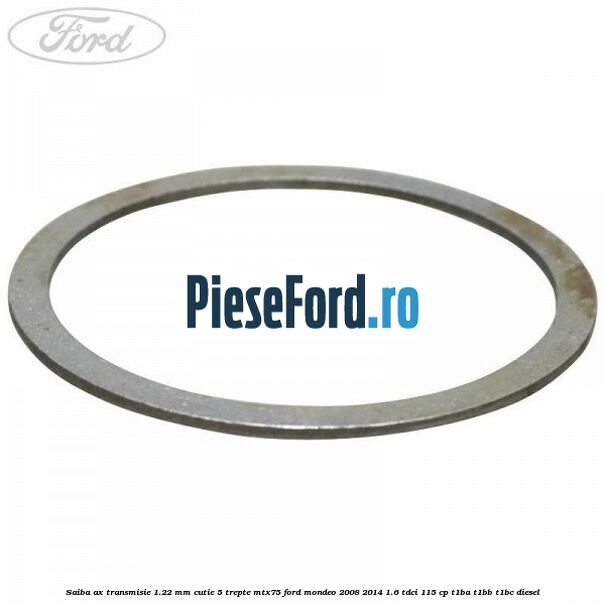 Saiba ax transmisie 1.22 mm cutie 5 trepte MTX75 Ford Mondeo 2008-2014 1.6 TDCi 115 cp T1BA, T1BB, T1BC diesel