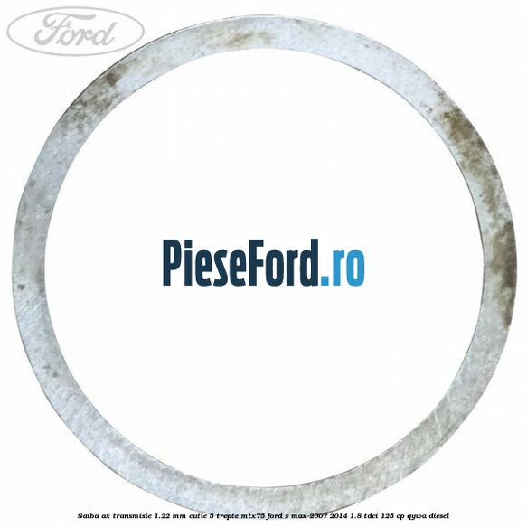 Saiba ax transmisie 1.22 mm cutie 5 trepte MTX75 Ford S-Max 2007-2014 1.8 TDCi 125 cp QYWA diesel