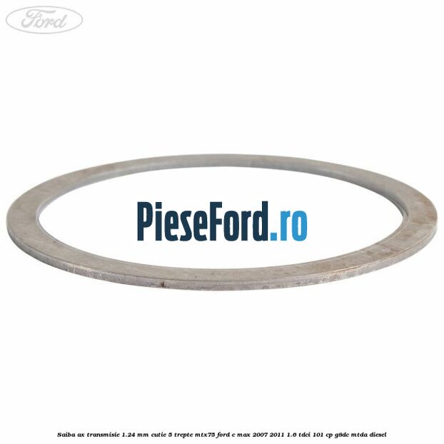 Saiba ax transmisie 1.24 mm cutie 5 trepte MTX75 Ford C-Max 2007-2011 1.6 TDCi 101 cp G8DC, MTDA diesel