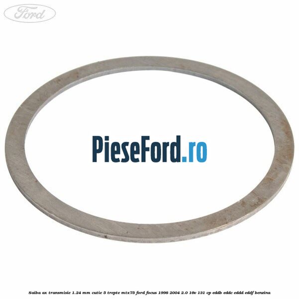 Saiba ax transmisie 1.24 mm cutie 5 trepte MTX75 Ford Focus 1998-2004 2.0 16V 131 cp EDDB, EDDC, EDDD, EDDF benzina