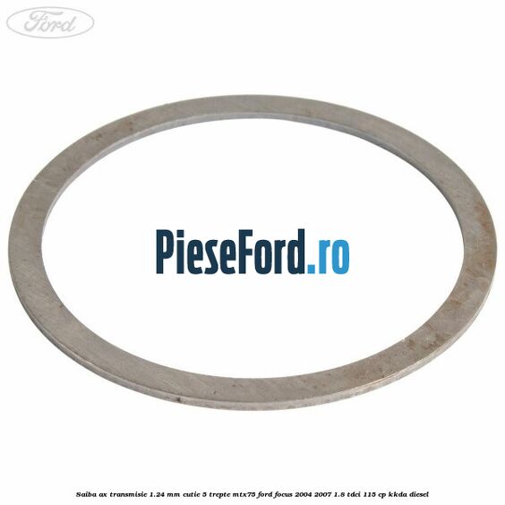 Saiba ax transmisie 1.24 mm cutie 5 trepte MTX75 Ford Focus 2004-2007 1.8 TDCi 115 cp Saiba ax transmisie 1.24 mm cutie 5 trepte MTX75 Ford Focus 2004-2007 1.8 TDCi 115 cp KKDA diesel