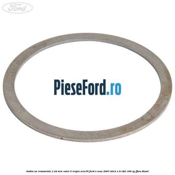 Saiba ax transmisie 1.24 mm cutie 5 trepte MTX75 Ford S-Max 2007-2014 1.8 TDCi 100 cp FFWA diesel