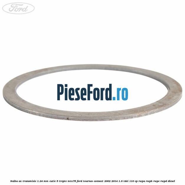 Saiba ax transmisie 1.24 mm cutie 5 trepte MTX75 Ford Tourneo Connect 2002-2014 1.8 TDCi 110 cp Saiba ax transmisie 1.24 mm cutie 5 trepte MTX75 Ford Tourneo Connect 2002-2014 1.8 TDCi 110 cp RWPA, RWPB, RWPC, RWPD diesel