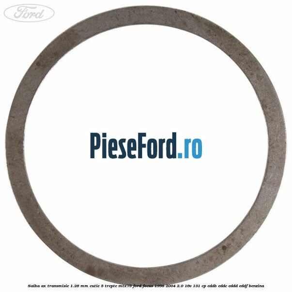 Saiba ax transmisie 1.26 mm cutie 5 trepte MTX75 Ford Focus 1998-2004 2.0 16V 131 cp Saiba ax transmisie 1.26 mm cutie 5 trepte MTX75 Ford Focus 1998-2004 2.0 16V 131 cp EDDB, EDDC, EDDD, EDDF benzina