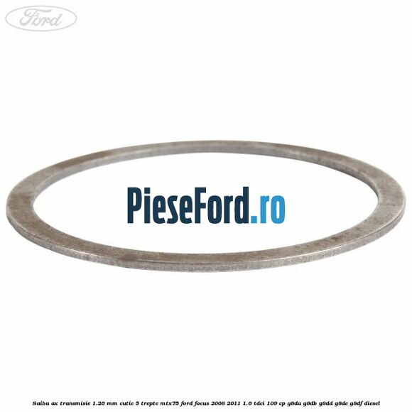 Saiba ax transmisie 1.26 mm cutie 5 trepte MTX75 Ford Focus 2008-2011 1.6 TDCi 109 cp G8DA, G8DB, G8DD, G8DE, G8DF diesel