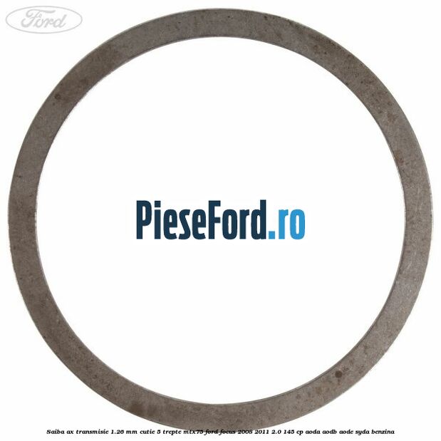 Saiba ax transmisie 1.26 mm cutie 5 trepte MTX75 Ford Focus 2008-2011 2.0 145 cp AODA, AODB, AODE, SYDA benzina