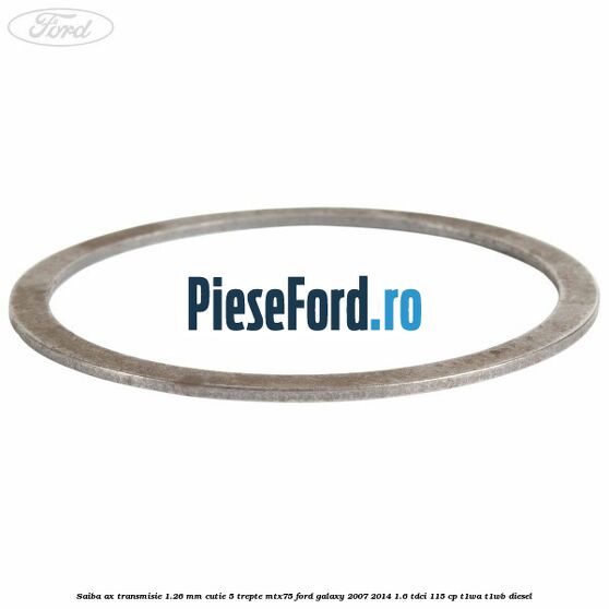 Saiba ax transmisie 1.26 mm cutie 5 trepte MTX75 Ford Galaxy 2007-2014 1.6 TDCi 115 cp Saiba ax transmisie 1.26 mm cutie 5 trepte MTX75 Ford Galaxy 2007-2014 1.6 TDCi 115 cp T1WA, T1WB diesel