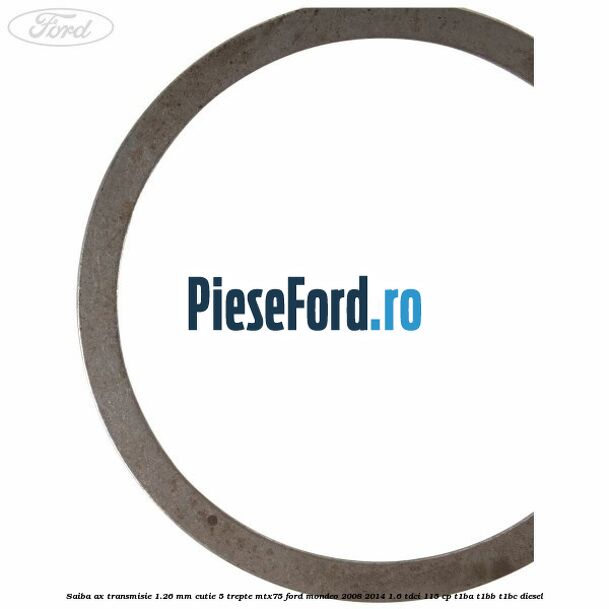 Saiba ax transmisie 1.26 mm cutie 5 trepte MTX75 Ford Mondeo 2008-2014 1.6 TDCi 115 cp T1BA, T1BB, T1BC diesel
