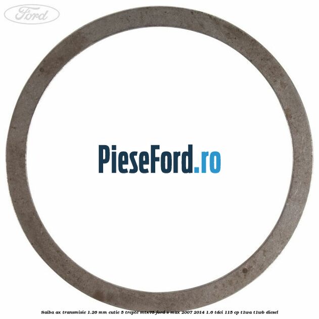 Saiba ax transmisie 1.26 mm cutie 5 trepte MTX75 Ford S-Max 2007-2014 1.6 TDCi 115 cp Saiba ax transmisie 1.26 mm cutie 5 trepte MTX75 Ford S-Max 2007-2014 1.6 TDCi 115 cp T1WA, T1WB diesel