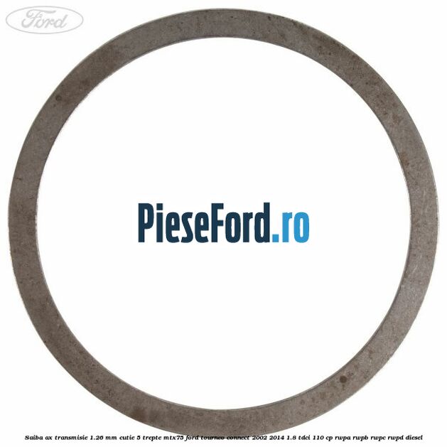 Saiba ax transmisie 1.26 mm cutie 5 trepte MTX75 Ford Tourneo Connect 2002-2014 1.8 TDCi 110 cp RWPA, RWPB, RWPC, RWPD diesel