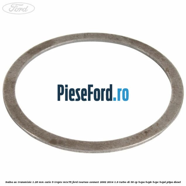 Saiba ax transmisie 1.26 mm cutie 5 trepte MTX75 Ford Tourneo Connect 2002-2014 1.8 Turbo Di 90 cp Saiba ax transmisie 1.26 mm cutie 5 trepte MTX75 Ford Tourneo Connect 2002-2014 1.8 Turbo Di 90 cp HCPA, HCPB, HCPC, HCPD, P9PA diesel