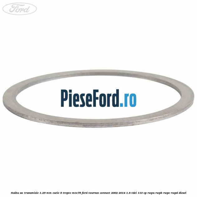 Saiba ax transmisie 1.29 mm cutie 5 trepte MTX75 Ford Tourneo Connect 2002-2014 1.8 TDCi 110 cp RWPA, RWPB, RWPC, RWPD diesel
