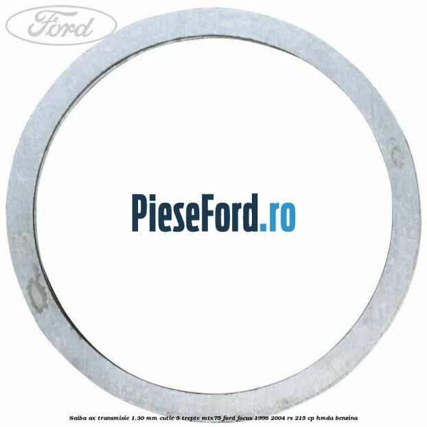 Saiba ax transmisie 1.30 mm cutie 5 trepte MTX75 Ford Focus 1998-2004 RS 215 cp HMDA benzina
