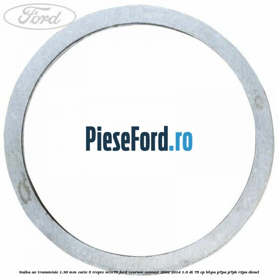 Saiba ax transmisie 1.30 mm cutie 5 trepte MTX75 Ford Tourneo Connect 2002-2014 1.8 Di 75 cp BHPA, P7PA, P7PB, R2PA diesel