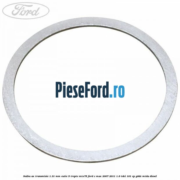 Saiba ax transmisie 1.31 mm cutie 5 trepte MTX75 Ford C-Max 2007-2011 1.6 TDCi 101 cp G8DC, MTDA diesel