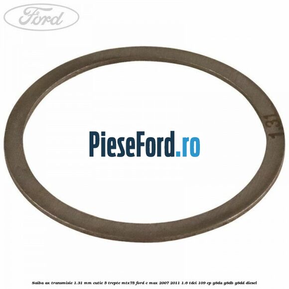 Saiba ax transmisie 1.31 mm cutie 5 trepte MTX75 Ford C-Max 2007-2011 1.6 TDCi 109 cp G8DA, G8DB, G8DD diesel