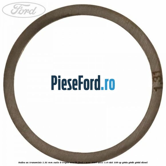 Saiba ax transmisie 1.31 mm cutie 5 trepte MTX75 Ford C-Max 2007-2011 1.6 TDCi 109 cp G8DA, G8DB, G8DD diesel