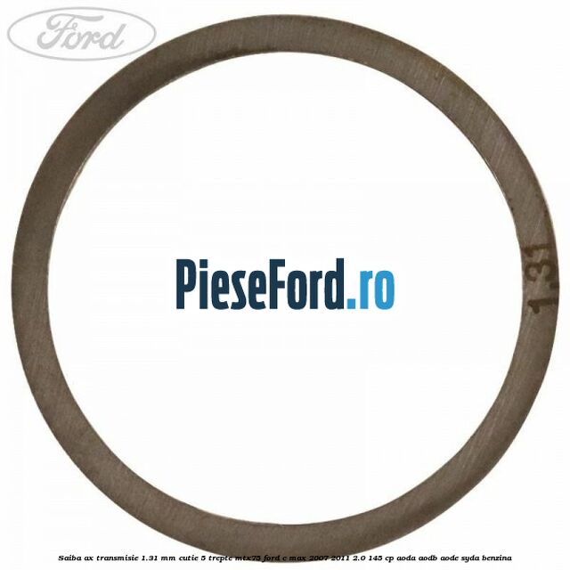 Saiba ax transmisie 1.31 mm cutie 5 trepte MTX75 Ford C-Max 2007-2011 2.0 145 cp Saiba ax transmisie 1.31 mm cutie 5 trepte MTX75 Ford C-Max 2007-2011 2.0 145 cp AODA, AODB, AODE, SYDA benzina