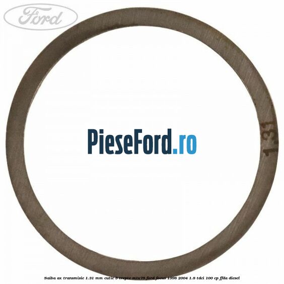 Saiba ax transmisie 1.31 mm cutie 5 trepte MTX75 Ford Focus 1998-2004 1.8 TDCi 100 cp Saiba ax transmisie 1.31 mm cutie 5 trepte MTX75 Ford Focus 1998-2004 1.8 TDCi 100 cp FFDA diesel