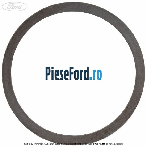 Saiba ax transmisie 1.31 mm cutie 5 trepte MTX75 Ford Focus 1998-2004 RS 215 cp HMDA benzina