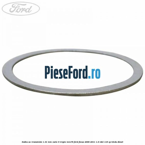 Saiba ax transmisie 1.31 mm cutie 5 trepte MTX75 Ford Focus 2008-2011 1.8 TDCi 115 cp Saiba ax transmisie 1.31 mm cutie 5 trepte MTX75 Ford Focus 2008-2011 1.8 TDCi 115 cp KKDA diesel
