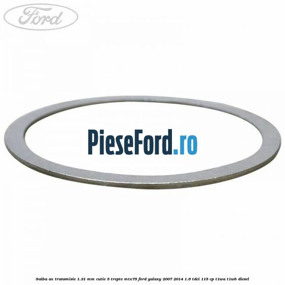 Saiba ax transmisie 1.31 mm cutie 5 trepte MTX75 Ford Galaxy 2007-2014 1.6 TDCi 115 cp T1WA, T1WB diesel