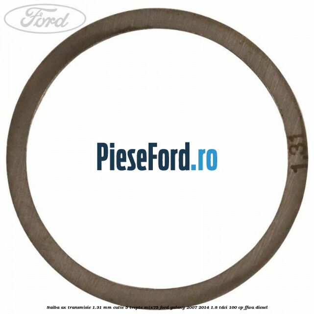 Saiba ax transmisie 1.31 mm cutie 5 trepte MTX75 Ford Galaxy 2007-2014 1.8 TDCi 100 cp Saiba ax transmisie 1.31 mm cutie 5 trepte MTX75 Ford Galaxy 2007-2014 1.8 TDCi 100 cp FFWA diesel