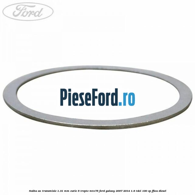 Saiba ax transmisie 1.31 mm cutie 5 trepte MTX75 Ford Galaxy 2007-2014 1.8 TDCi 100 cp Saiba ax transmisie 1.31 mm cutie 5 trepte MTX75 Ford Galaxy 2007-2014 1.8 TDCi 100 cp FFWA diesel