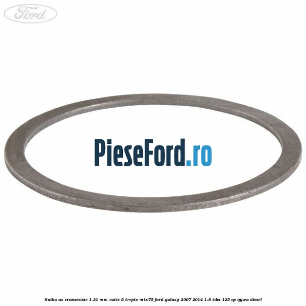 Saiba ax transmisie 1.31 mm cutie 5 trepte MTX75 Ford Galaxy 2007-2014 1.8 TDCi 125 cp QYWA diesel